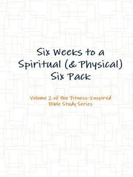 Paperback Six Weeks to a Spiritual (& Physical) Six Pack Book