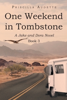 Paperback One Weekend in Tombstone: A Jake and Dora Novel Book