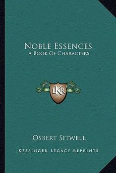 Paperback Noble Essences: A Book Of Characters Book