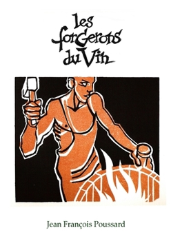 Paperback Les forgerons du vin [French] Book