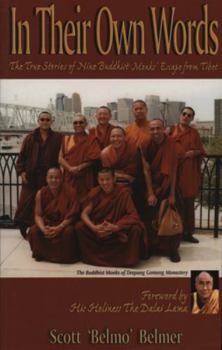 Paperback In Their Own Words: The True Stories of Nine Buddhist Monks' Escape from Tibet Book