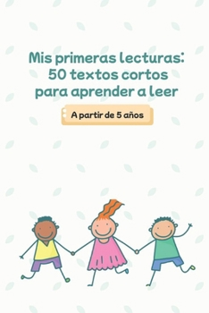 Paperback Mis primeras lecturas: 50 textos cortos para aprender a leer (A partir de 5 años) [Spanish] Book