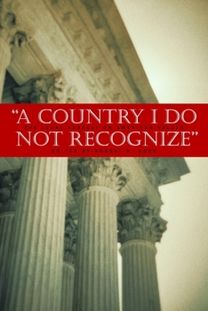 Hardcover A Country I Do Not Recognize: The Legal Assault on American Values Book