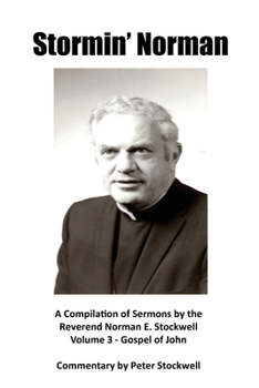 Paperback Stormin' Norman: Compilation of the Sermons of the Reverend Norman E. Stockwell Book