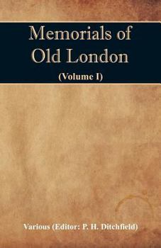 Paperback Memorials of Old London (Volume I) Book