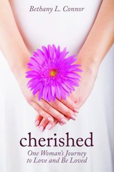 Paperback Cherished: One Woman's Journey to Love and Be Loved Book