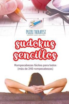 Paperback Sudokus sencillos Rompecabezas fáciles para todos (más de 240 rompecabezas) [Spanish] Book