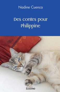 Paperback Des contes pour Philippine [French] Book