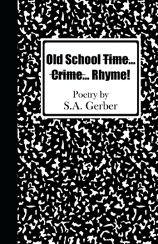 Paperback Old School Time... Crime...Rhyme! Book