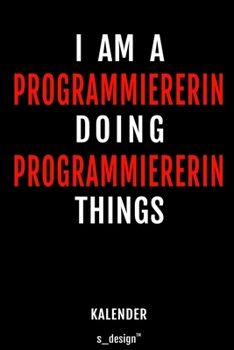 Kalender für Programmierer / Programmiererin: Immerwährender Kalender / 365 Tage Tagebuch / Journal [3 Tage pro Seite] für Notizen, Planung / Planungen / Planer, Erinnerungen, Sprüche (German Edition)