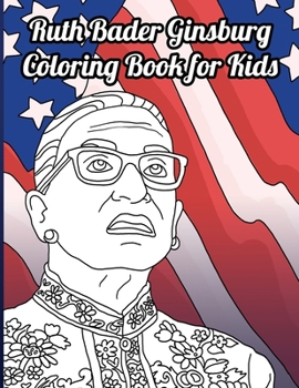 Paperback Ruth Bader Ginsburg Coloring Book for Kids: A Feminist Coloring Book