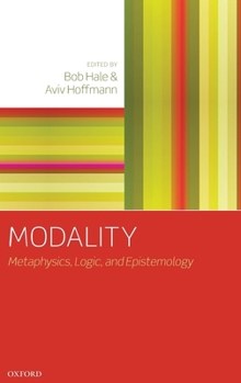 Hardcover Modality: Metaphysics, Logic, and Epistemology Book