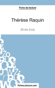 Paperback Thérèse Raquin de Zola (Fiche de lecture): Analyse complète de l'oeuvre [French] Book