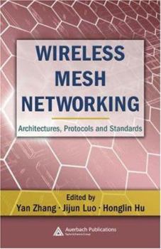 Hardcover Wireless Mesh Networking: Architectures, Protocols and Standards Book