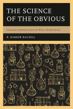 Paperback Science of the Obvious: Education's Repetitive Search for What's Already Known Book