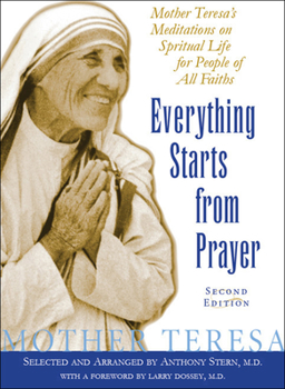 Paperback Everything Starts from Prayer: Mother Teresa's Meditations on Spiritual Life for People of All Faiths Book