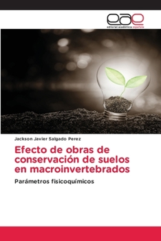 Paperback Efecto de obras de conservación de suelos en macroinvertebrados [Spanish] Book