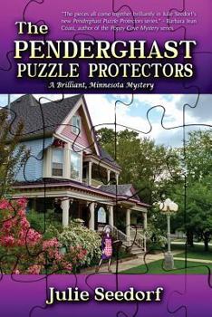 The Penderghast Puzzle Protectors - Book #1 of the Brilliant, Minnesota Mysteries