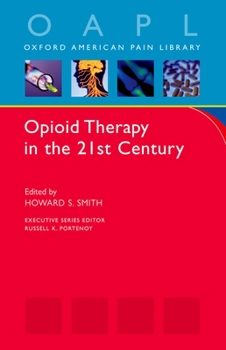 Paperback Opioid Therapy in the 21st Century (Oxford American Pain Library) Book
