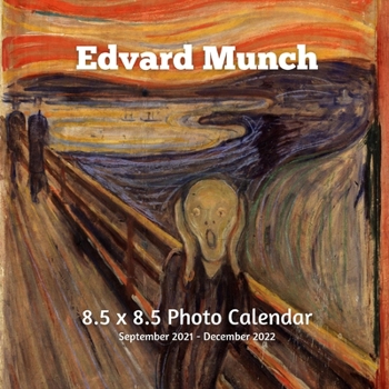 Paperback Edvard Munch 8.5 X 8.5 Calendar September 2021 -December 2022: Norwegian Expressionism -Art - Monthly Calendar with U.S./UK/ Canadian/Christian/Jewish Book