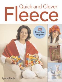 Paperback Quick and Clever Fleece: 20 Easy-Sew Projects Book