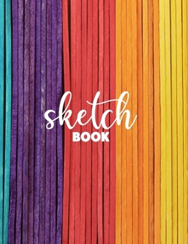 Sketchbook for Drawing: 120 Pages of 8.5x11 Blank Paper for Drawing, Sketching and Creative Doodling. Personalized Artist Notebook and Sketchbook Journal