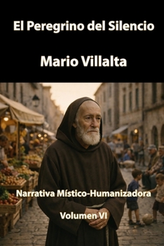 Paperback El Peregrino del Silencio, Volumen VI [Spanish] Book