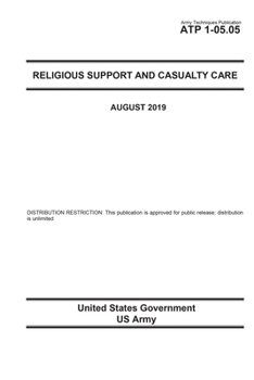Paperback Army Techniques Publication ATP 1-05.05 Religious Support and Casualty Care August 2019 Book