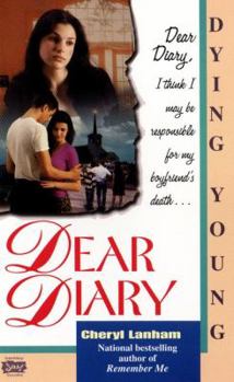Dying Young (Dear Diary, #5) - Book #5 of the Dear Diary