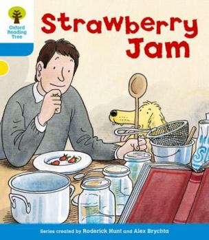 Oxford Reading Tree: Stage 3: More Storybooks: Strawberry Jam (Oxford Reading Tree) - Book  of the Biff, Chip and Kipper storybooks