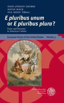 'e Pluribus Unum' or 'e Pluribus Plura'?: Unity and Diversity in American Culture