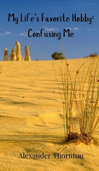 My Life's Favorite Hobby: Confusing Me