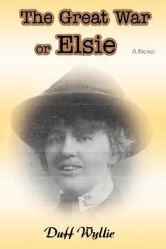 Paperback The Great War or Elsie Book