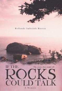 Hardcover If the Rocks Could Talk: The stories they might tell Book