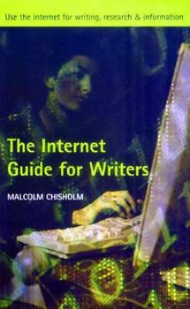 Paperback Internet Guide for Writers: Use the Internet for Writing, Research and Information Book