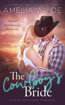 Never the Cowboy's Bride - Book #1 of the Bliss Ranch