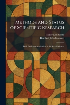 Methods and Status of Scientific Research: With Particular Application to the Social Sciences