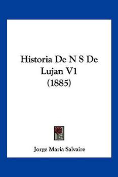 Paperback Historia De N S De Lujan V1 (1885) [Spanish] Book