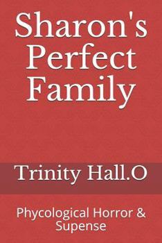 Paperback Sharon's Perfect Family: Phycological Horror & Supense Book