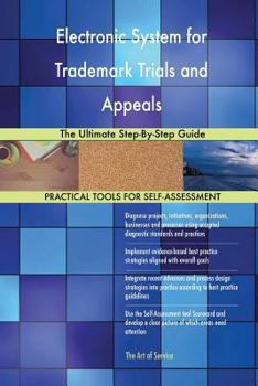 Paperback Electronic System for Trademark Trials and Appeals: The Ultimate Step-By-Step Gu Book