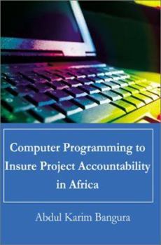 Paperback Computer Programming to Insure Project Accountability in Africa Book