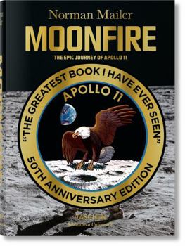 Hardcover Norman Mailer. Moonfire. the Epic Journey of Apollo 11 Book