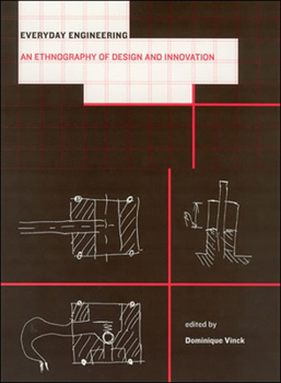 Paperback Everyday Engineering: An Ethnography of Design and Innovation Book