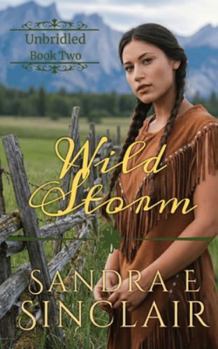 Wild Storm (The Unbridled Series) - Book #2 of the Unbridled
