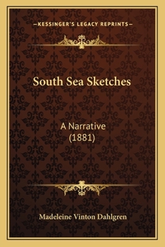 Paperback South Sea Sketches: A Narrative (1881) Book