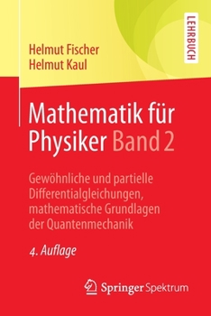 Paperback Mathematik Für Physiker Band 2: Gewöhnliche Und Partielle Differentialgleichungen, Mathematische Grundlagen Der Quantenmechanik [German] Book