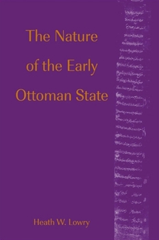 Paperback The Nature of the Early Ottoman State Book