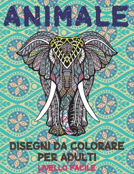 Paperback Disegni da colorare per adulti - Livello facile - Animale [Italian] Book