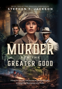 Hardcover Murder for the Greater Good: Book Two of The Preston Chronicles Book