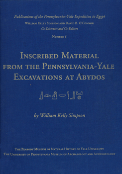Hardcover Inscribed Material from the Pennsylvania-Yale Excavations at Abydos Book